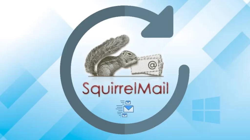 How to Backup Emails from SquirrelMail in Windows 10?