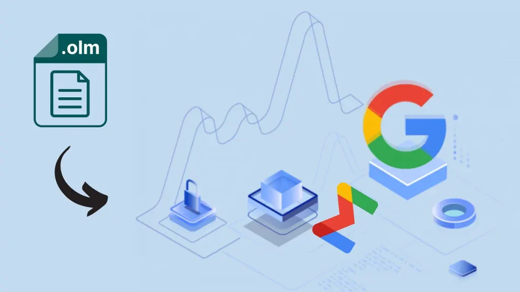 How to Import OLM File to Gmail (GWS) Business Emails?