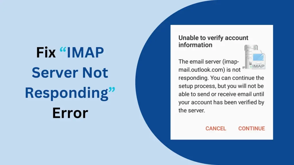 Ways to Fix IMAP Server Not Responding Error!